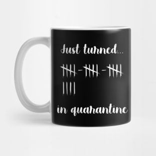 Just Turned 19 In Quarantine Humor Birthday Mug